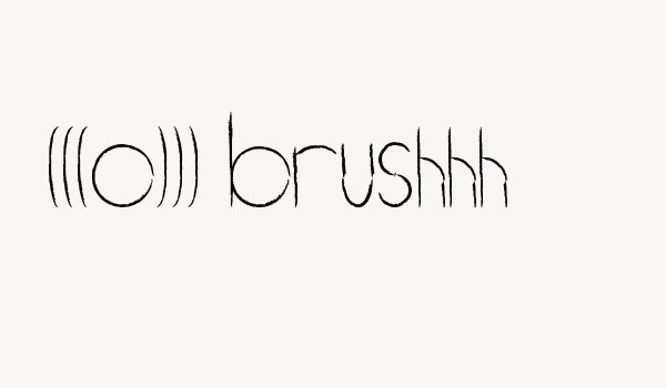 (((o))) brushhh Font