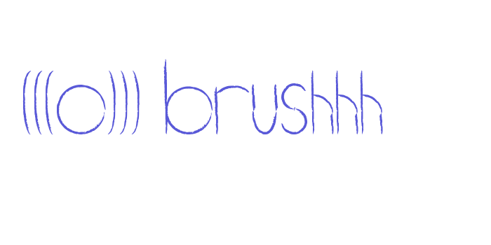 (((o))) brushhh Font