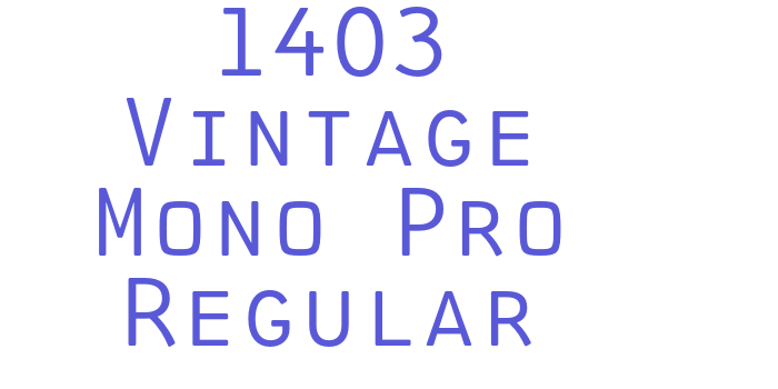 1403 Vintage Mono Pro Regular Font Download