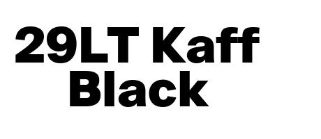 29LT Kaff Black