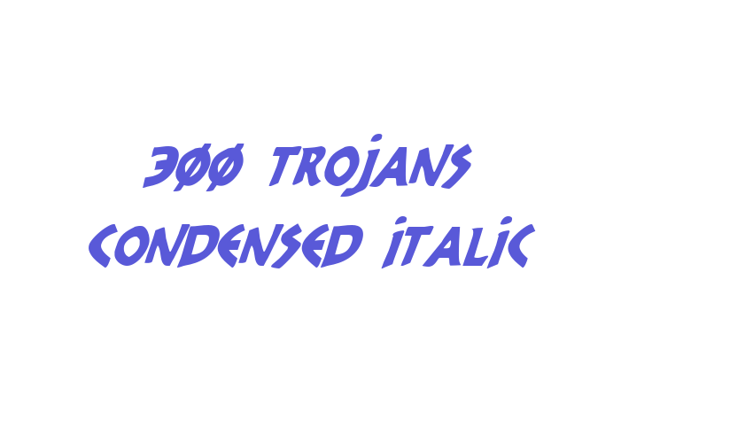 300 Trojans Condensed Italic Font