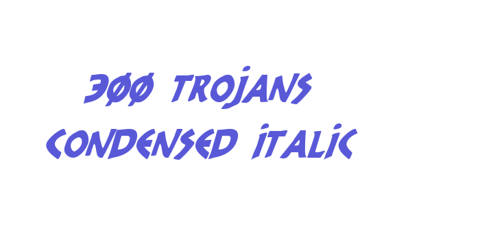 300 Trojans Condensed Italic Font Download