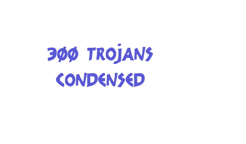 300 Trojans Condensed Font