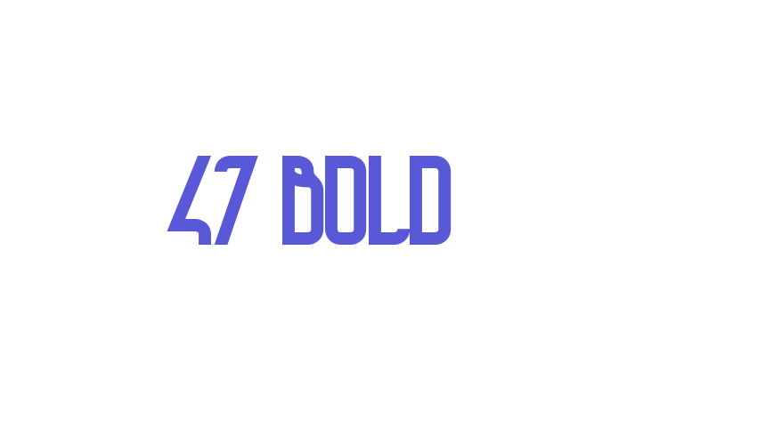 47 Bold Font