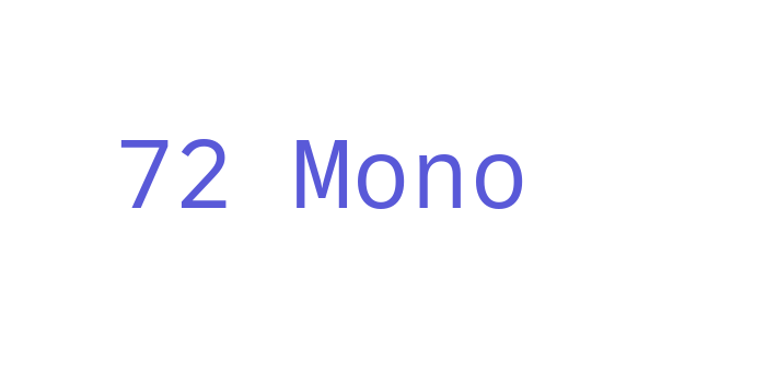 72 Mono Font Download