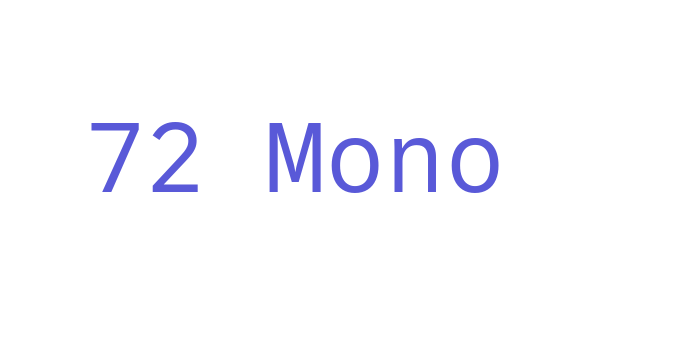 72 Mono Font