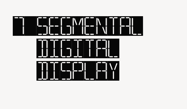 7 SEGMENTAL DIGITAL DISPLAY Font