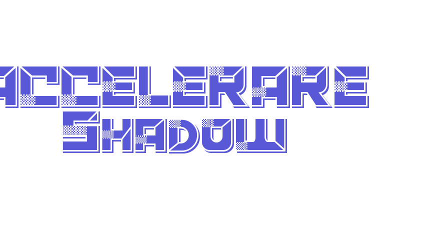 ACCELERARE Shadow Font