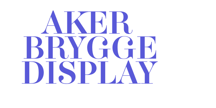 AKER BRYGGE DISPLAY Font Download