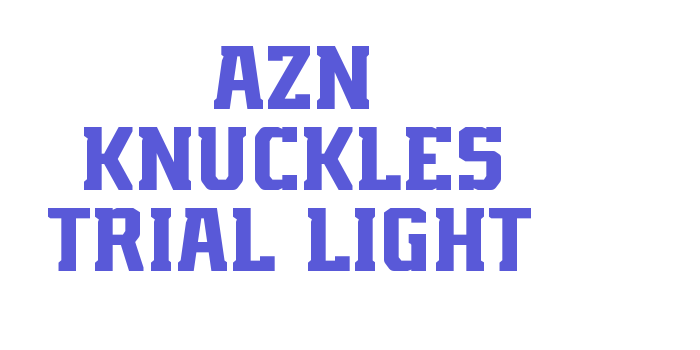 AZN Knuckles Trial Light Font Download