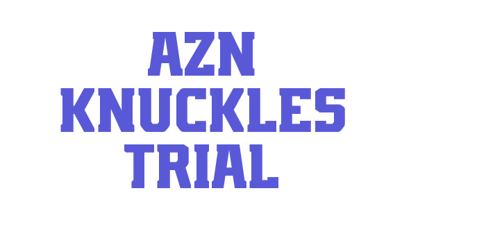 AZN Knuckles Trial Font Download