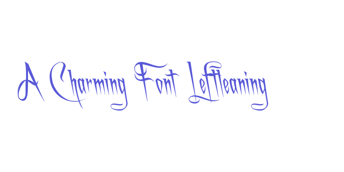 A Charming Font Leftleaning Font