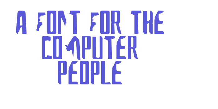 A Font For The Computer People Font Download