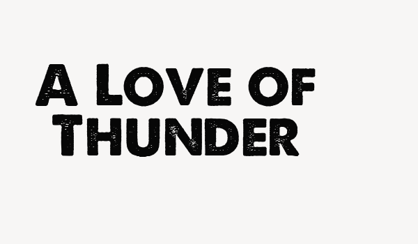 A Love of Thunder Font