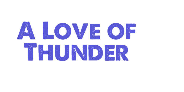 A Love of Thunder Font Download