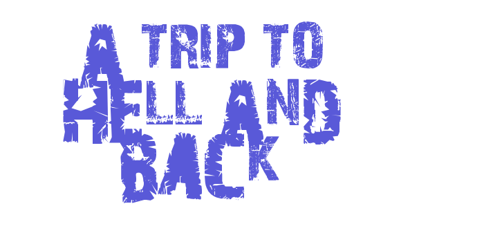 A Trip To Hell And Back Font Download