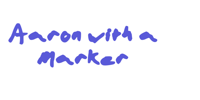 Aaron with a Marker Font Download