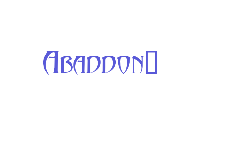 Abaddon!” Font