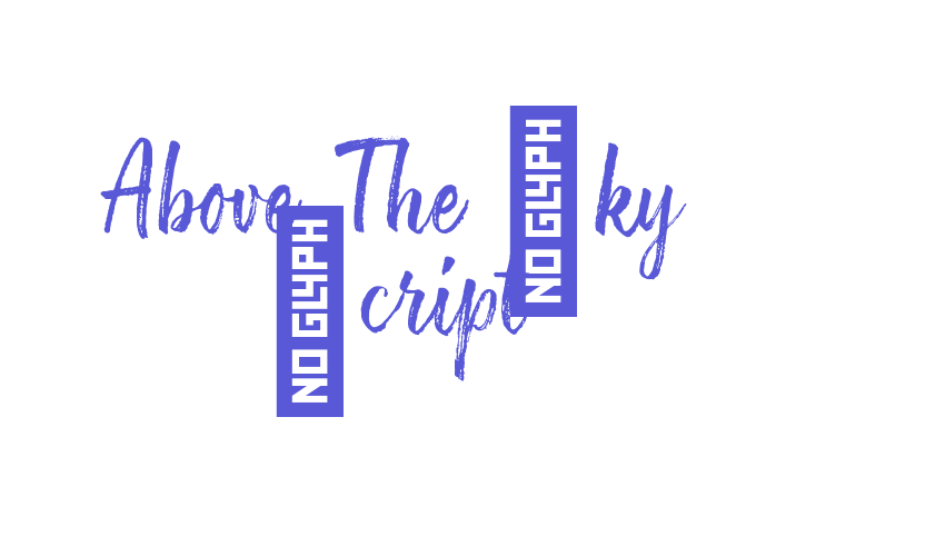 Above The Sky Script Font