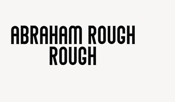 Abraham Rough Rough Font