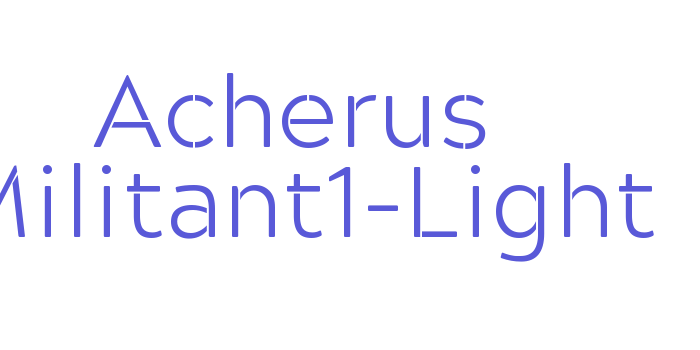 Acherus Militant1-Light Font