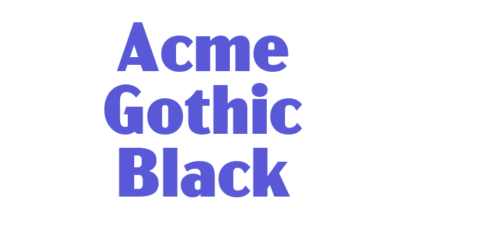 Acme Gothic Black Font