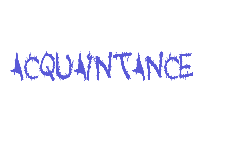 Acquaintance Font