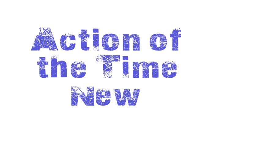 Action of the Time New Font Download