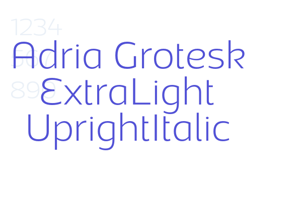 Adria Grotesk ExtraLight UprightItalic