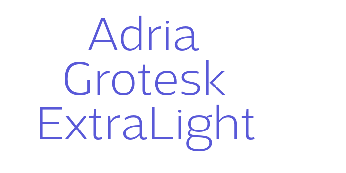 Adria Grotesk ExtraLight Font