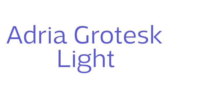 Adria Grotesk Light Font Download