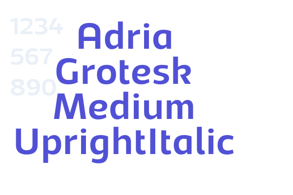 Adria Grotesk Medium UprightItalic