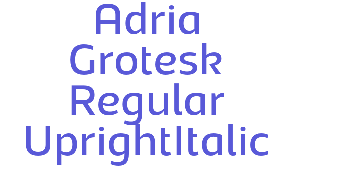 Adria Grotesk Regular UprightItalic Font Download