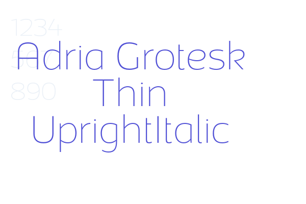 Adria Grotesk Thin UprightItalic