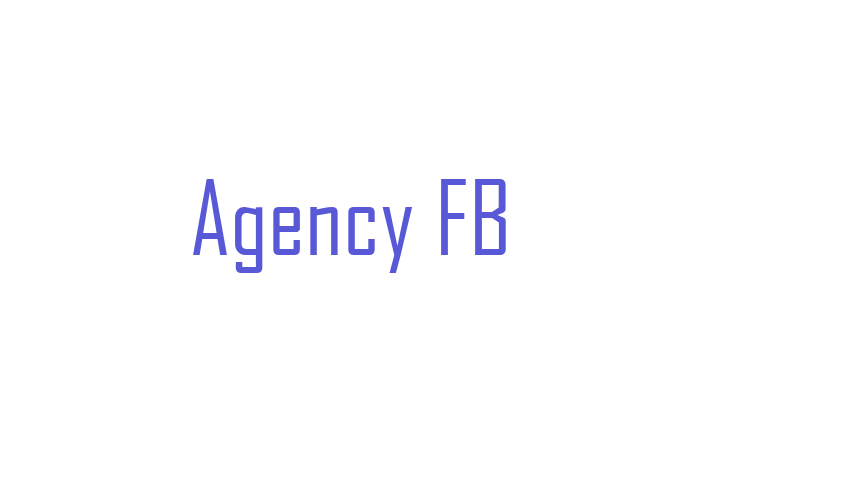 Agency FB Font