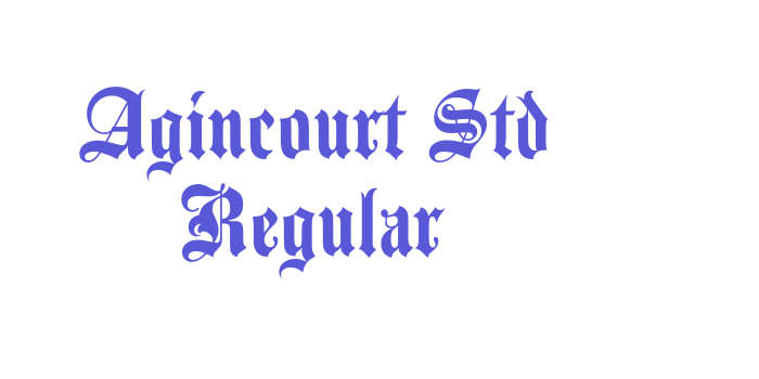 Agincourt Std Regular Font