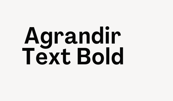 Agrandir Text Bold Font