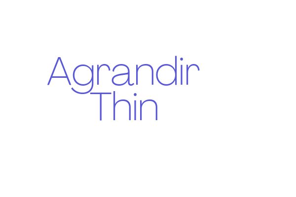 Agrandir Thin Font