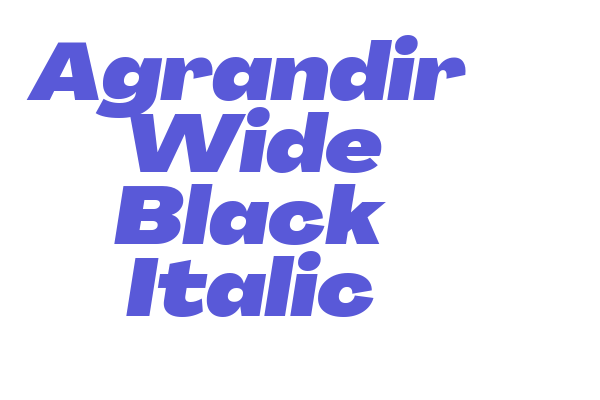 Agrandir Wide Black Italic Font