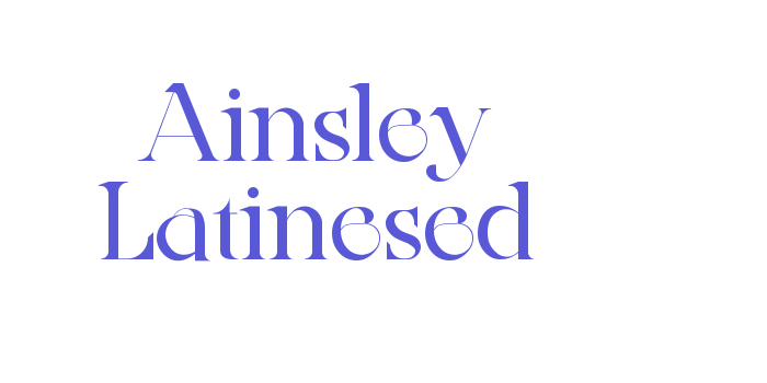 Ainsley Latinesed Font