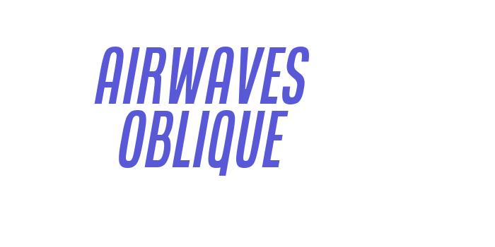 Airwaves Oblique Font