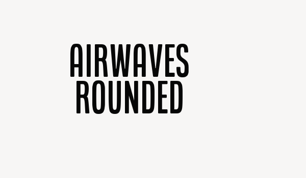 Airwaves Rounded Font