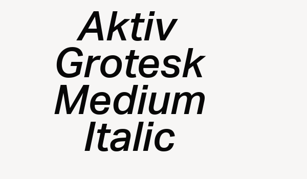 Aktiv Grotesk Medium Italic Font