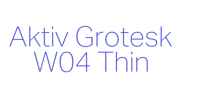 Aktiv Grotesk W04 Thin Font Download