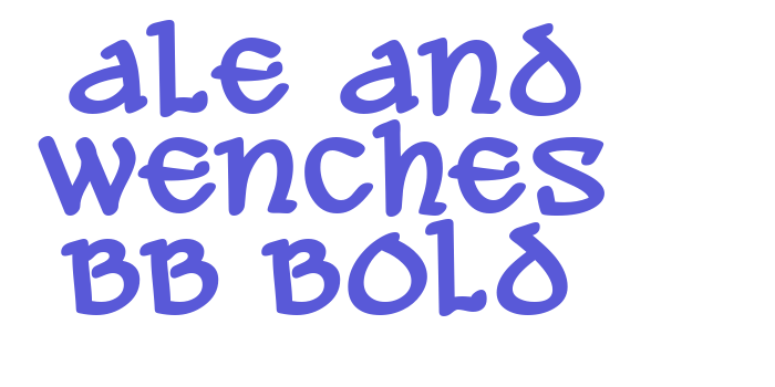 Ale and Wenches BB Bold Font