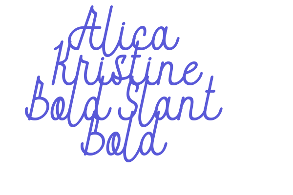 Alica Kristine Bold Slant Bold Font