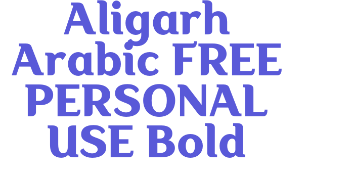 Aligarh Arabic FREE PERSONAL USE Bold Font Download