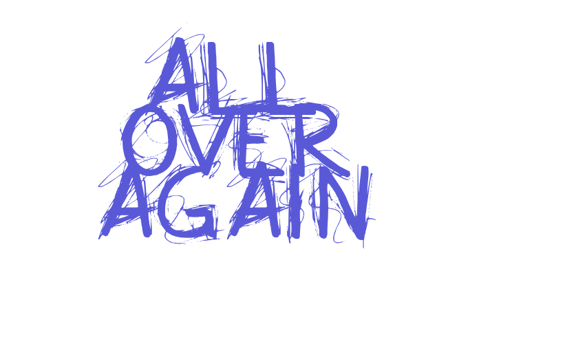 All Over Again Font