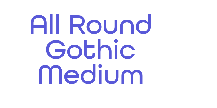 All Round Gothic Medium Font Download