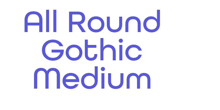 All Round Gothic Medium Font